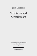 Scriptures and Sectarianism - John J. Collins