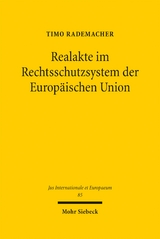 Realakte im Rechtsschutzsystem der Europ&auml;ischen Union - Timo Rademacher