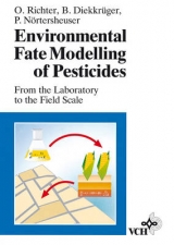 Environmental Fate Modelling of Pesticides - Otto Richter, Bernd Diekkr&uuml;ger, Peter N&ouml;rtersheuser