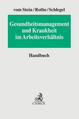 Gesundheitsmanagement und Krankheit im Arbeitsverh&auml;ltnis - 