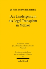 Das Landeigentum als Legal Transplant in Mexiko - Judith Schacherreiter