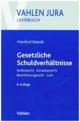 Gesetzliche Schuldverhältnisse - Wandt, Manfred; Schwarz, Günter