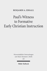 Paul's Witness to Formative Early Christian Instruction - Benjamin A. Edsall