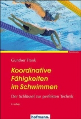 Koordinative F&auml;higkeiten im Schwimmen - Gunther Frank