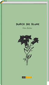 Durch die Blume - Otto Kr&auml;tz
