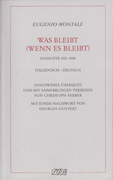 Was bleibt (wenn es bleibt) - Eugenio Montale