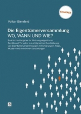 Die Eigent&uuml;merversammlung - wo, wann und wie - Volker Bielefeld