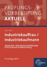 Pr&uuml;fungsvorbereitung aktuell - Industriekauffrau/ Industriekaufmann - Gerhard Colbus, Bernhard Kudlich