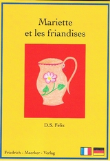 Mariechen und die S&uuml;&szlig;igkeiten - Dorothea S. Felix