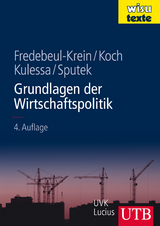 Grundlagen der Wirtschaftspolitik - Markus Fredebeul-Krein, Walter A. S. Koch, Margareta Kulessa