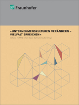 Unternehmenskulturen ver&auml;ndern - Vielfalt erreichen - Kathinka Best, Susanne B&uuml;hrer, Katharina Hochfeld, Miriam Hufnagl, Simone Kaiser, Frauke Lohr, Martina Schraudner
