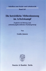 Die betriebliche Mitbestimmung im Arbeitskampf. - Guido Jansen