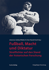 Fu&szlig;ball, Macht und Diktatur - 
