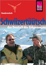 Reise Know-How Sprachf&uuml;hrer Schwiizert&uuml;&uuml;tsch - das Deutsch der Eidgenossen - Isabelle Imhof