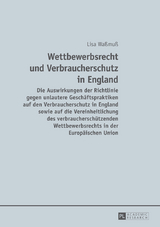 Wettbewerbsrecht und Verbraucherschutz in England - Lisa Wa&szlig;mu&szlig;