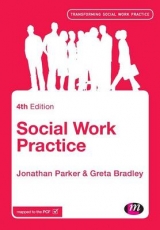 Social Work Practice - Parker, Jonathan; Bradley, Greta