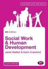 Social Work and Human Development - Walker, Janet; Crawford, Karin
