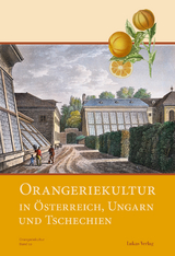 Orangeriekultur in &Ouml;sterreich, Ungarn und Tschechien