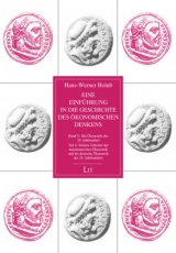 Eine Einf&uuml;hrung in die Geschichte des &ouml;konomischen Denkens. Bd.5/4 - Hans-Werner Holub