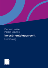 Investmentsteuerrecht - Florian Haase, Katrin Br&auml;ndel