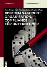 Risikomanagement, Organisation, Compliance f&uuml;r Unternehmer - 