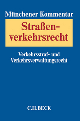 Münchener Kommentar zum Straßenverkehrsrecht Band 1: Verkehrsstrafrecht, Verkehrsverwaltungsrecht - 
