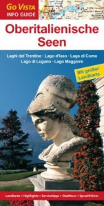 Regionenf&uuml;hrer Oberitalienische Seen: Laghi del Trentino &ndash; Lago d'Iseos &ndash; Lago di Como &ndash; Lago di Lugano &ndash; Lago Maggiore - Robin Sommer