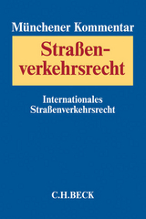 Münchener Kommentar zum Straßenverkehrsrecht Band 3: Internationales Straßenverkehrsrecht - 