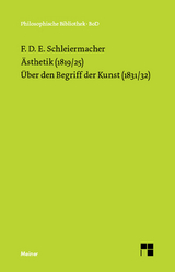 &Auml;sthetik (1819/25). &Uuml;ber den Begriff der Kunst (1831/32) - Friedrich Daniel Ernst Schleiermacher