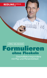 Formulieren ohne Floskeln - J&ouml;rg Neumann