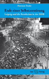 Ende einer Selbstzerst&ouml;rung - Hartmut Zwahr