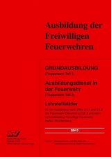 Grundausbildung (Truppmann Teil 1) Ausbildungsdienst in der Feuerwehr (Truppmann Teil 2) - 