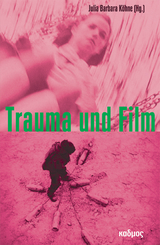 Trauma und Film - Julia Barbara K&ouml;hne