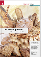 Die Brotexperten. Faszinierende Genusswelt von Brot und Geb&auml;ck - Eva Derndorfer, Alfred Mar, Angela M&ouml;rixbauer