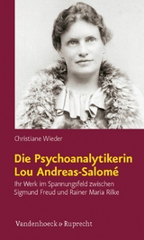 Die Psychoanalytikerin Lou Andreas-Salom&eacute; -  Christiane Wieder