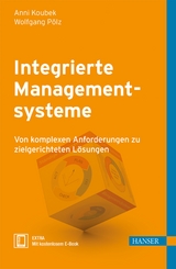 Integrierte Managementsysteme - Anni Koubek, Wolfgang Pölz