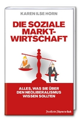 Die soziale Marktwirtschaft - Karen Ilse Horn