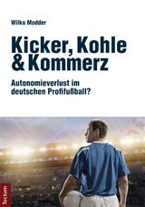 Kicker, Kohle & Kommerz - Wilko Modder