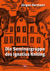 Die Seminargruppe des Ignatius Kniling - J&uuml;rgen Hermann