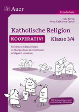 Katholische Religion kooperativ Klasse 3-4 - Julia F&uuml;rtig, Anna-Katharina Oertel