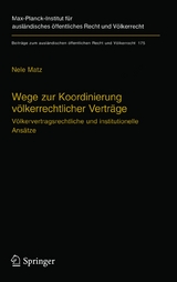 Wege zur Koordinierung v&ouml;lkerrechtlicher Vertr&auml;ge - Nele Matz