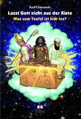 Lasst Gott nicht aus der Kiste - Raul Chamanski