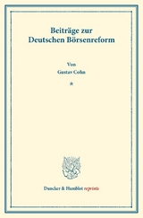 Beitr&auml;ge zur Deutschen B&ouml;rsenreform. - Gustav Cohn