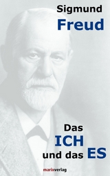 Das ICH und das ES - Sigmund Freud