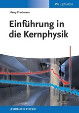 Einf&uuml;hrung in die Kernphysik - Harry Friedmann