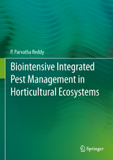Biointensive Integrated Pest Management in Horticultural Ecosystems - P. Parvatha Reddy