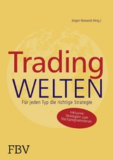 Tradingwelten - Holger Galuschke, Sebastian Storfner, Frederik D. Altmann, Bj&ouml;rn Borchers
