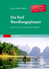 Die F&uuml;nf Wandlungsphasen Studienausgabe - Klaus-Dieter Platsch