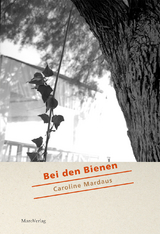 Bei den Bienen - Caroline Mardaus