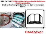 QM Handbuch / Leitfaden f&uuml;r resterilisierbare Medizinprodukte nach DIN EN ISO 17664:2004-07 - Klaus Seiler